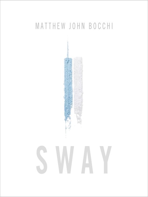 Title details for Sway by Matthew John Bocchi - Available